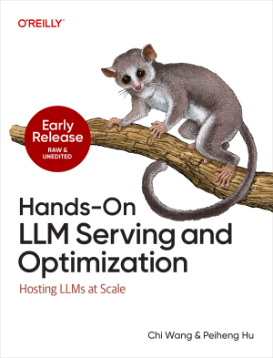 Hands-On LLM Serving and Optimization: Hosting LLMs at Scale-Wow! eBook