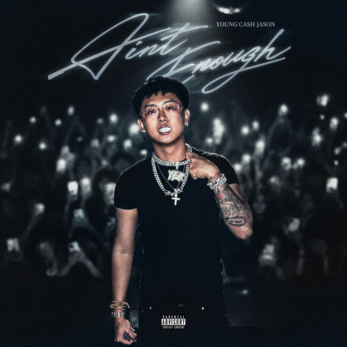 Young Cash Jason《Ain’t Enough (Explicit).jpg