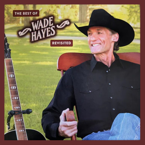 Wade Hayes《The Best Of Wade Hayes Revisited.jpg