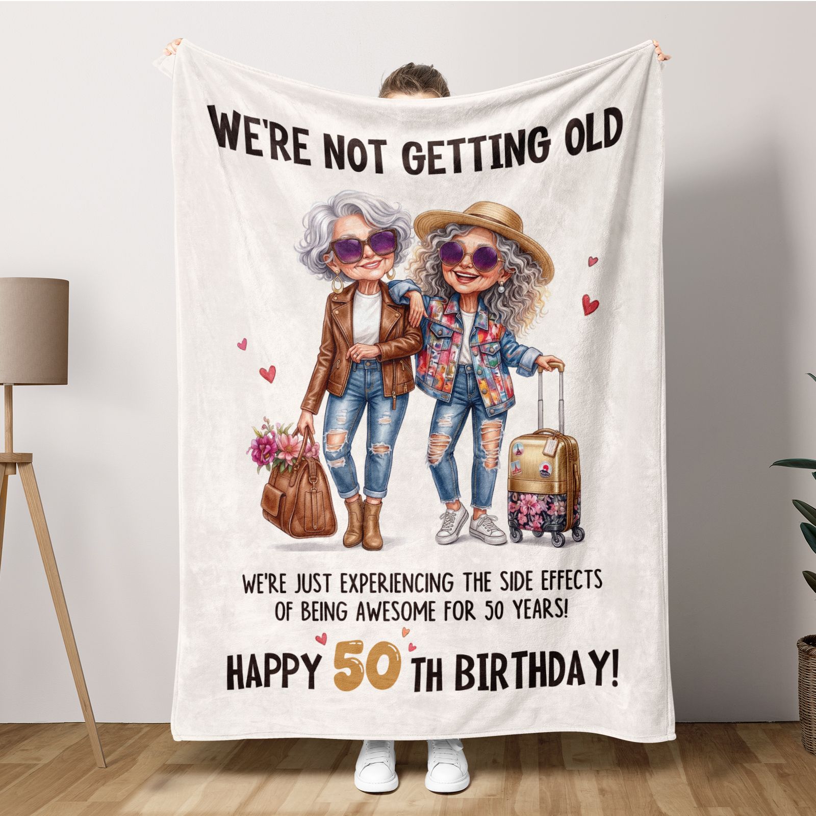 We are not getting old-happy 50th birthday.jpg