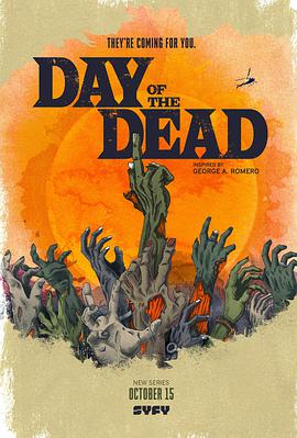 活死人之日 / Day of the Dead Series海报