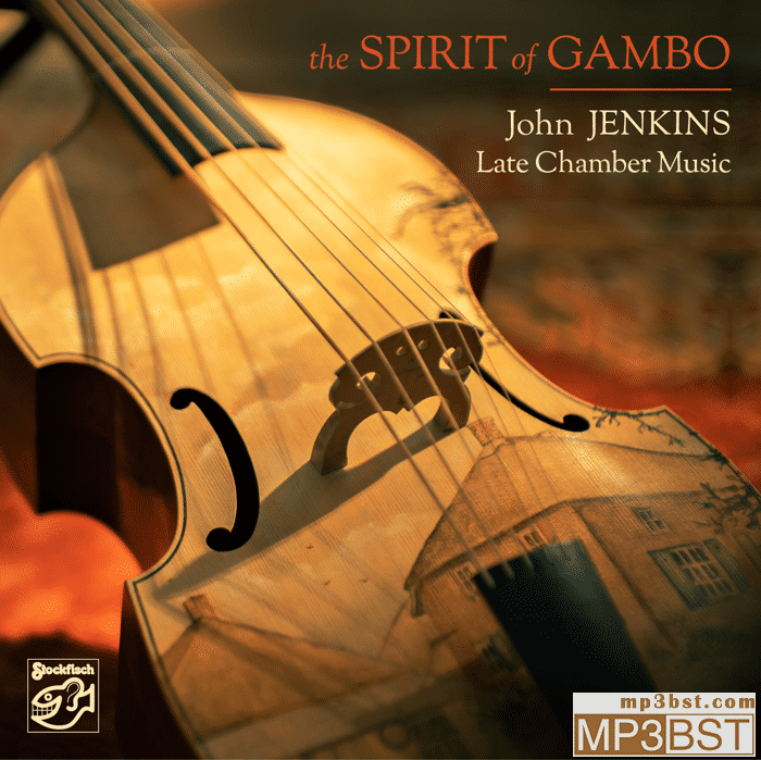 The Spirit of Gambo《John Jenkins (1592-1678)》2021老虎鱼[SACD-ISO 5.1/320K-mp3]