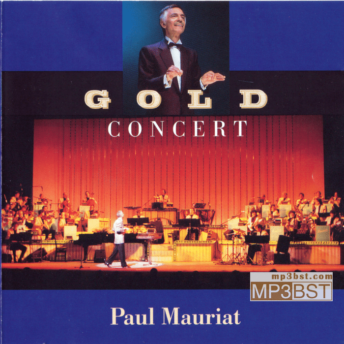Paul Mauriat_保罗·莫里哀《Gold Concert》轻音乐经典[WAV/320K-mp3]